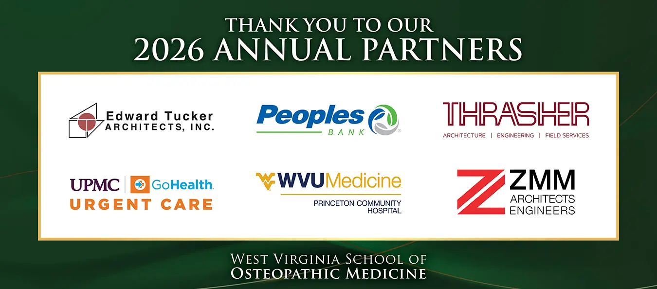 Thank you to our 2025 Annual Partners: Vandalia Health, Edward Tucker Architects, Inc., Peoples Bank, Thrasher — Architecture — engineering — field services, WVU Medicine Princeton Community Hospital and ZMM architects Engineers. West Virginia School of Osteopathic Medicine.